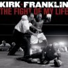 kirk franklin fight of